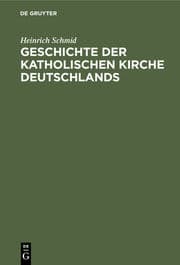 Cover von Geschichte der Katholischen Kirche Deutschlands