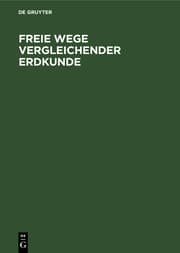 Cover von Freie Wege vergleichender Erdkunde
