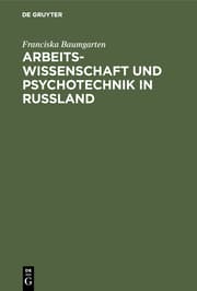 Cover von Arbeitswissenschaft und Psychotechnik in Russland
