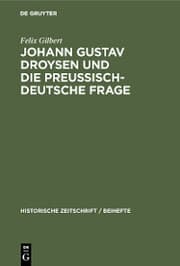 Cover von Johann Gustav Droysen und die preussisch-deutsche Frage