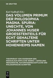 Cover von Das Volumen primum der Philosophia magna. Spuria: Unechte, von Johannes Huser groeßtenteils für echt gehaltene Schriften unter Hohenheims Namen