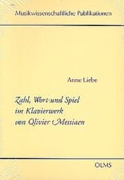Cover von Zahl, Wort und Spiel im Klavierwerk von Olivier Messiaen