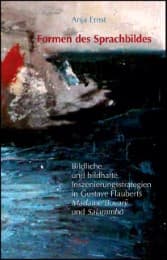 Cover von Formen des Sprachbildes.Bildliche und bildhafte Inszenierungsstrategien in Gustave Flauberts 'Madame Bovary' und 'Salammbô'