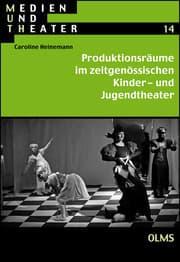 Cover von Produktionsräume im zeitgenössischen Kinder- und Jugendtheater