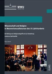 Cover von Wissenschaft und Religion in Mesmerismusdiskursen des 19. Jahrhunderts