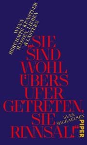 Cover von 'Sie sind wohl übers Ufer getreten, Sie Rinnsal!'