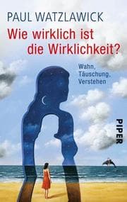 Cover von Wie wirklich ist die Wirklichkeit?
