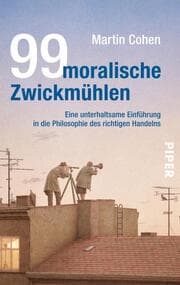 Cover von 99 moralische Zwickmühlen