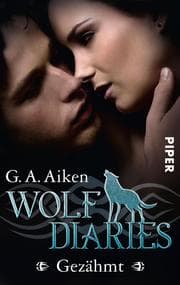 Cover von Wolf Diaries - Gezähmt