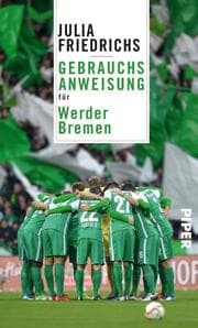 Cover von Gebrauchsanweisung für Werder Bremen