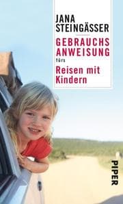 Cover von Gebrauchsanweisung fürs Reisen mit Kindern