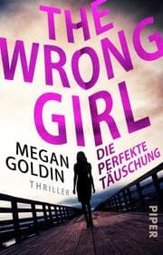 Cover von The Wrong Girl - Die perfekte Täuschung