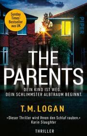 Cover von The Parents - Dein Kind ist weg. Dein schlimmster Albtraum beginnt.