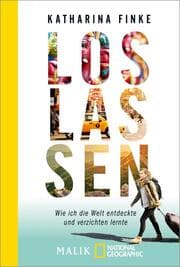 Cover von Loslassen - Wie ich die Welt entdeckte und verzichten lernte