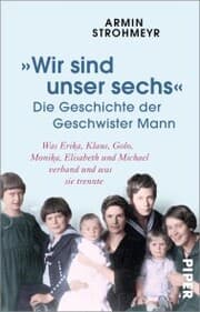 Cover von »Wir sind unser sechs« - Die Geschichte der Geschwister Mann