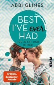 Cover von Best I've Ever Had - Für jetzt und immer