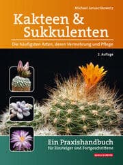Cover von Kakteen und Sukkulenten - Die häufigsten Arten, deren Vermehrung und Pflege