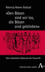 Cover von Den Bösen sind wir los, die Bösen sind geblieben