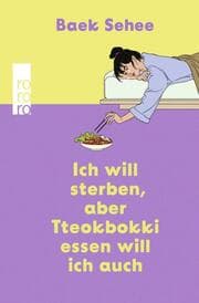 Cover von Ich will sterben, aber Tteokbokki essen will ich auch