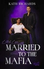 Cover von Married to the Mafia - Lethal Love