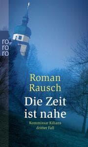 Cover von Die Zeit ist nahe: Kommissar Kilians dritter Fall