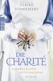 Cover von Die Charité: Aufbruch und Entscheidung