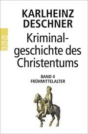 Cover von Kriminalgeschichte des Christentums 4