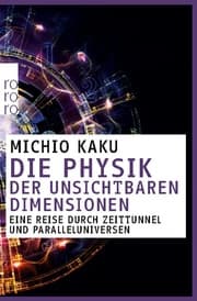 Cover von Die Physik der unsichtbaren Dimensionen