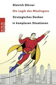 Cover von Die Logik des Misslingens