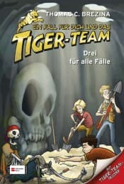 Cover von Ein Fall für dich und das Tiger-Team: Drei für alle Fälle