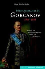 Cover von Fürst Aleksandr M. Gorcakov (1798-1883)