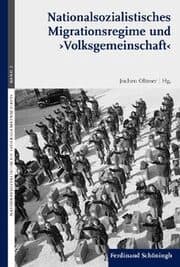 Cover von Nationalsozialistisches Migrationsregime und 'Volksgemeinschaft'