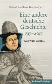 Cover von Eine andere deutsche Geschichte 1517-2017