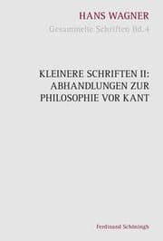 Cover von Kleinere Schriften II: Abhandlungen zur Philosophie vor Kant