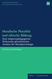 Cover von Moralische Pluralität und ethische Bildung