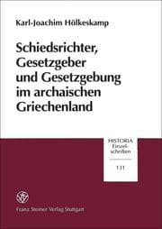Cover von Schiedsrichter, Gesetzgeber und Gesetzgebung im archaischen Griechenland