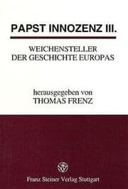 Cover von Papst Innozenz III., Weichensteller der Geschichte Europas