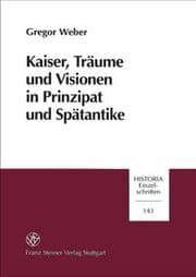 Cover von Kaiser, Träume und Visionen in Prinzipat und Spätantike