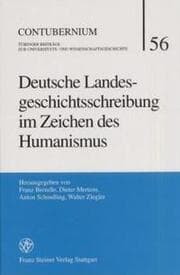 Cover von Deutsche Landesgeschichtsschreibung im Zeichen des Humanismus