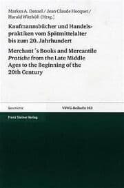 Cover von Kaufmannsbücher und Handelspraktiken vom Spätmittelalter bis zum beginnenden 20. Jahrhundert/Merchant's Books and Mercantile Pratiche from the Late Middle Ages to the Beginning of the 20th Century