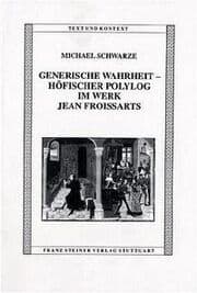 Cover von Generische Wahrheit - Höfischer Polylog im Werk Jean Froissarts