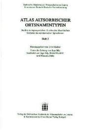 Cover von Atlas altsorbischer Ortsnamentypen. Studien zu toponymischen Arealen des altsorbischen Gebietes im westslawischen Sprachraum. Heft 2