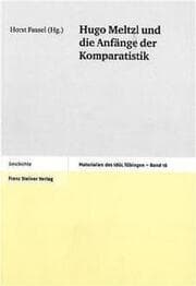 Cover von Hugo Meltzl und die Anfänge der Komparatistik