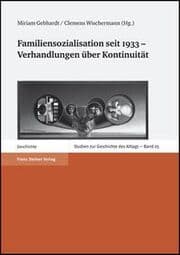 Cover von Familiensozialisation seit 1933 - Verhandlungen über Kontinuität