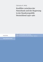Cover von Konflikte zwischen der Notenbank und der Regierung in der Bundesrepublik Deutschland 1956-1961