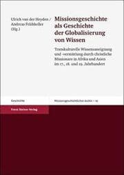 Cover von Missionsgeschichte als Geschichte der Globalisierung von Wissen