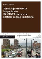 Cover von Verkehrsgovernance in Megastädten Die ÖPNV-Reformen in Santiago de Chile und Bogotá