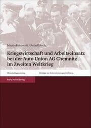 Cover von Kriegswirtschaft und Arbeitseinsatz bei der Auto Union AG Chemnitz im Zweiten Weltkrieg