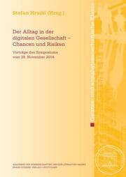 Cover von Der Alltag in der digitalen Gesellschaft - Chancen und Risiken