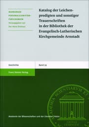 Cover von Katalog der Leichenpredigten und sonstiger Trauerschriften in der Bibliothek der Evangelisch-Lutherischen Kirchgemeinde Arnstadt